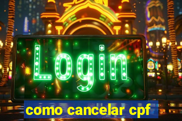 como cancelar cpf